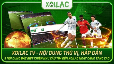 Xoilac TV – Xem bóng đá trực tuyến Full HD 4K miễn phí tại sosmap.net